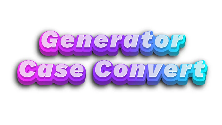 Generator Case Convert