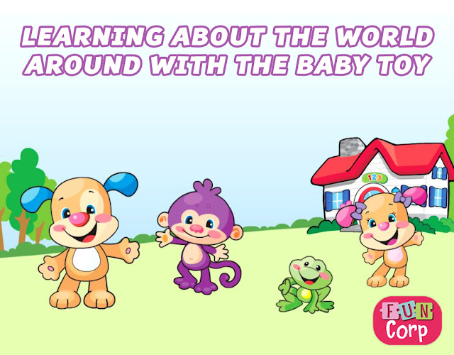 Learning About The World Around With The Baby Toy
