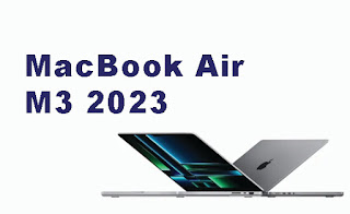 MacBook Air M3 2023 Review, Specification, Release Date