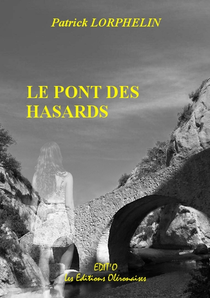 1ère de couverture du polar Le ponts des hasards de Patrick Lorphelin