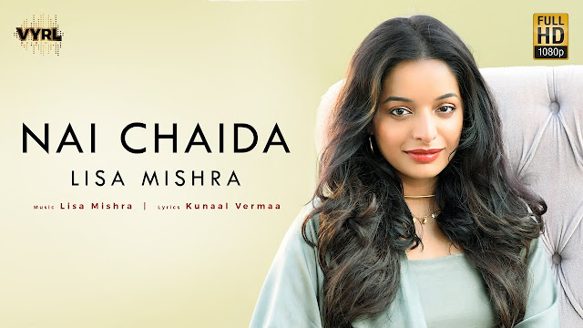 Nai Chaida is the first solo track of Lisa Mishra. Nai Chaida lyrics are written by Kunaal Verma & Music given by Kazman
