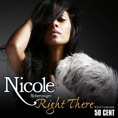 Pick 1 Nicole Scherzinger Feat 50 Cent Right There Single