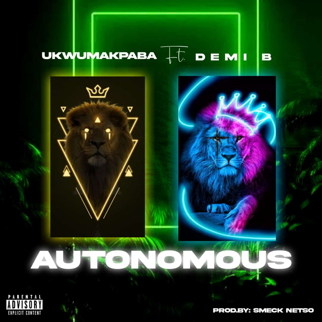 [Music] Ukwumakpaba ft Demi B - Autonomous (Smeck netso)