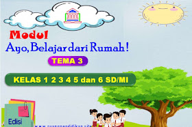 Modul BDR AKI BAGI Tema 3 Edisi PTS Semester 1 Kelas 1, 2, 3, 4, 5, 6 SD/MI Kurikulum 2013