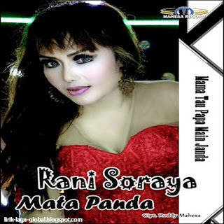 Lirik Lagu Rani Soraya - Mata Panda
