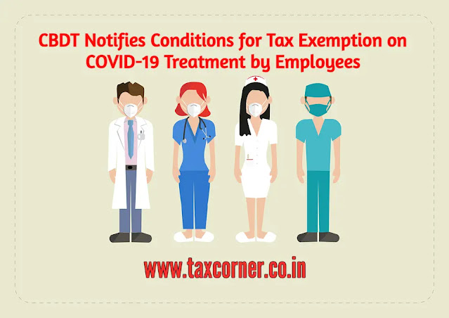 cbdt-notifies-conditions-for-tax-exemption-on-covid-19-treatment-by-employees