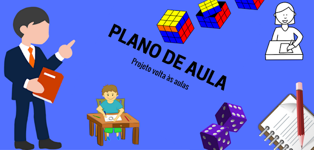 PLANO DE AULA - PROJETO VOLTA ÁS AULAS