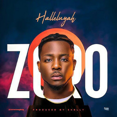 Music: Zoro – Halleluyah