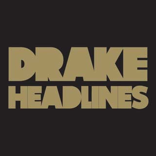 Drake - Headlines Lyrics | Letras | Lirik | Tekst | Text | Testo | Paroles - Source: musicjuzz.blogspot.com