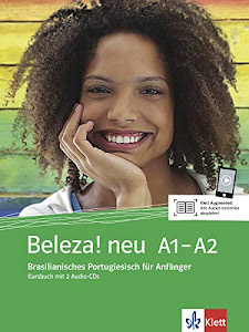 Beleza! neu: Brasilianisches Portugiesisch für Anfänger A1-A2. Kursbuch + 2 Audio-CDs