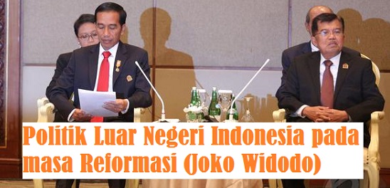 Politik Luar Negeri Indonesia pada masa Reformasi Joko 