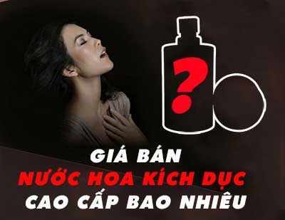 nước hoa kích dục nữ giá bao nhiêu