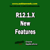 R12.1.X New Features, www.askhareesh.com