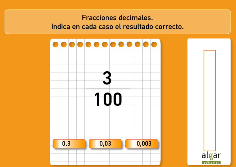 http://bromera.com/tl_files/activitatsdigitals/capicua_5c_PA/C5_u08_106_3_FraccionsDecimals.swf