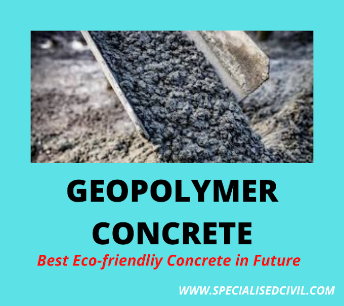 Geopolymer Concrete - best eco-friendly concrete in future