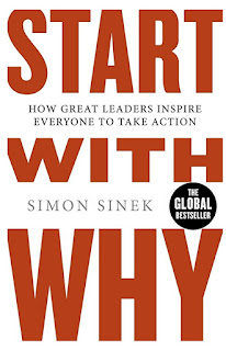 Start With Why: Why Great Leaders Inspire Everyone To Take Action