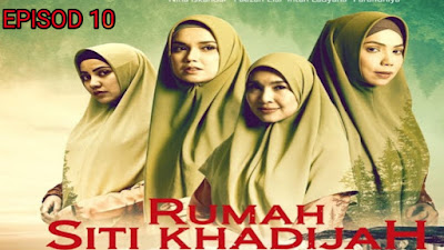 Tonton Drama Rumah Siti Khadijah Episod 10