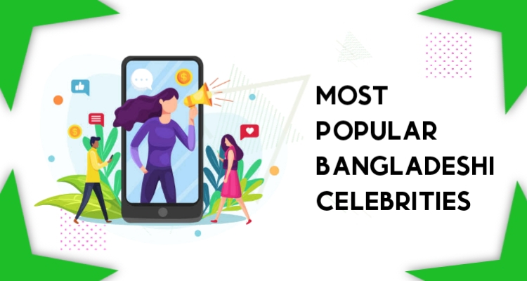 Most Popular Bangladeshi Celebrities