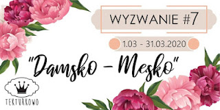 https://blogtekturkowo.blogspot.com/2020/03/wyzwanie-7-damsko-mesko.html