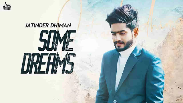 Some Dreams Lyrics - Jatinder Dhiman