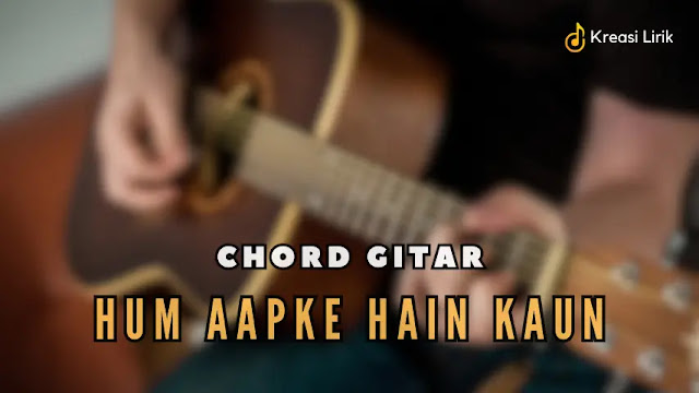 Hum Aapke Hain Koun - Chord + Lirik Terjemahan