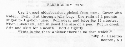 Recipe for Elderberry Wine. Recipe ends with an unsourced quote: "This is the than-whicher there is no than which."