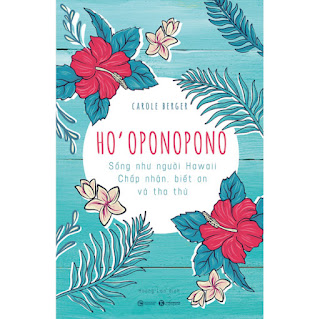 Ho’Oponopono: Sống Như Người Hawaii – Chấp Nhận, Biết Ơn Và Tha Thứ ebook PDF-EPUB-AWZ3-PRC-MOBI