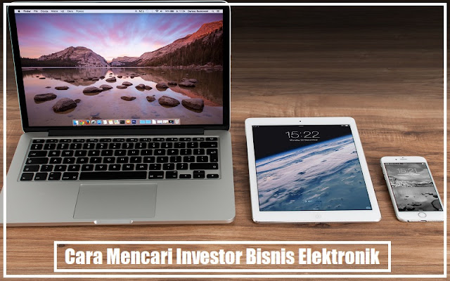 Cara Mencari Investor Bisnis