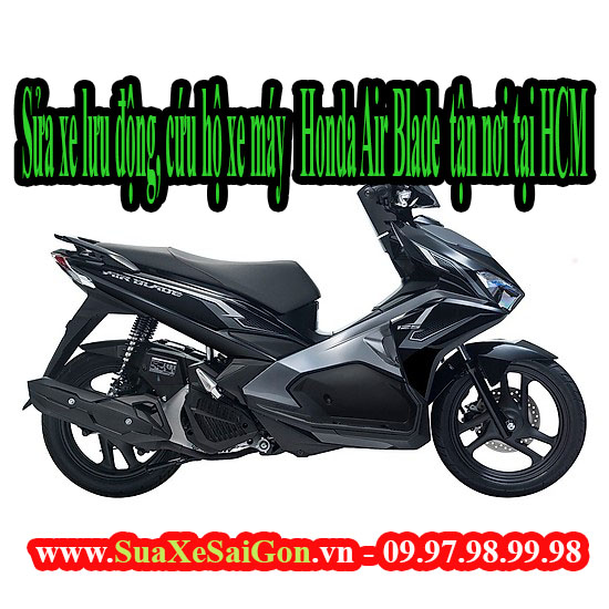 Sửa xe lưu động, cứu hộ xe máy Honda Airblade tận nơi tại HCM