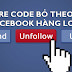 Share Code Bỏ Theo Dõi Facebook Hàng Loạt