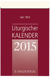 Liturgischer Kalender 2015: Tagesabreißkalender Block