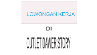 Lowongan di OUTLET DAWER STORY