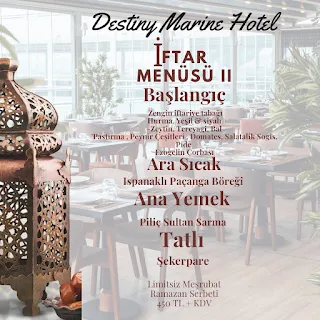 Destiny Marine Hotel Kartal İstanbul Ramazan 2023 İftar Menüleri ve Fiyatları