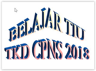  Mematangkan persiapan menghadapi seleksi tes TKD CPNS diperlukan agar bisa lolos dalam ta TES INTELEGENSI UMUM TKD CPNS 2018