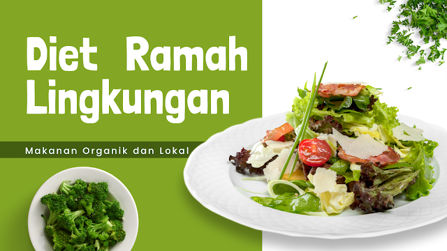 diet ramah lingkungan untuk kesehatan, alami lestari