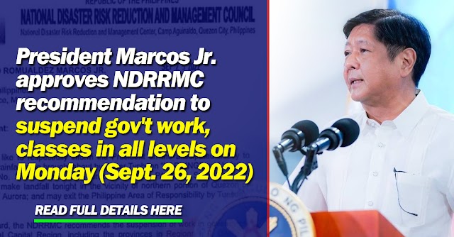 President Marcos Jr. approves NDRRMC recommendation to suspend gov't work, classes in all levels on Monday (Sept. 26, 2022)