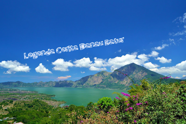 Cerita Legenda Danau Batur Bali