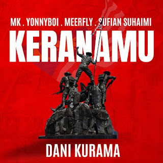 Dani Kurama, MK (K-Clique), Yonnyboii, Meerfly & Sufian Suhaimi - Keranamu