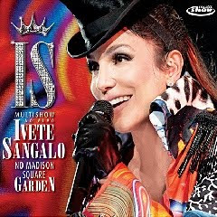 Ivete Sangalo – Multishow Ao Vivo – No Madison Square Garden