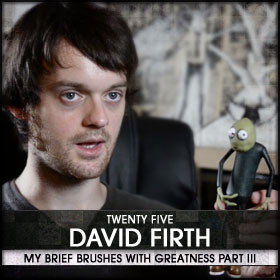 My Brief Brushes With Greatness Part III: 25. David Firth