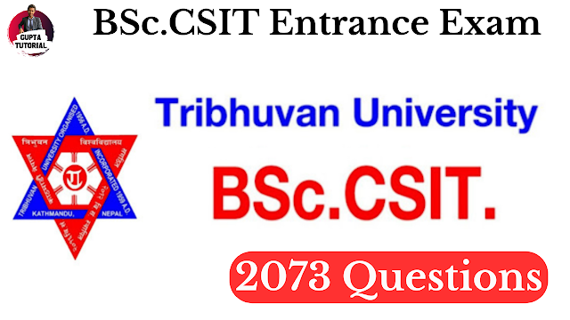 BSc.CSIT 2073 Entrance Exam Question