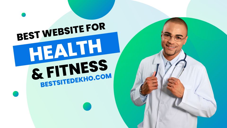 Best Health Website On The Internet 2023 | bestsitedekho.com