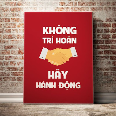 Từ bỏ trì hoãn, đừng trì hoãn, tu bo tri hoan, thoi quen tri hoan, thói quen trì hoãn, Nguyendacphong.com