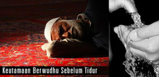 rahasia dibalik berwudhu sebelum tidur