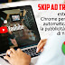 Skip Ad Trigger | estensione Chrome per saltare automaticamente la pubblicità iniziale di YouTube