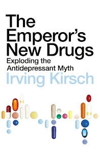 The Emperor's New Drugs: Exploding the Antidepressant Myth (English Edition)