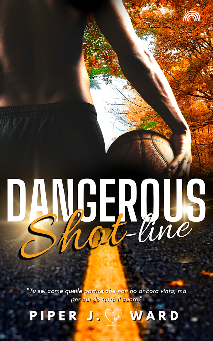  [SEGNALAZIONE]- DANGEROUS SHOT-LINE- Piper J. Ward- COLLANA BRIGHTLOVE (PUBME)