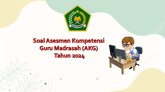 Soal AKG Madrasah 2024