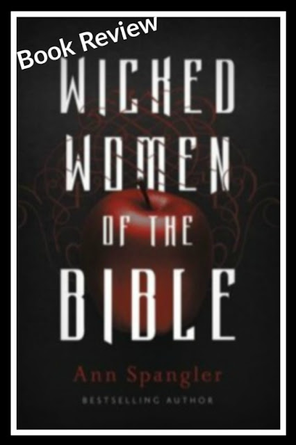 Wicked Women of the Bible by Ann Spangler