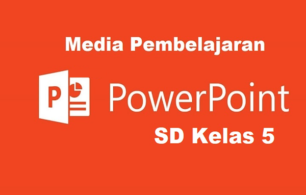 Materi Pembelajaran PowerPoint (PPT) SD Kelas 5